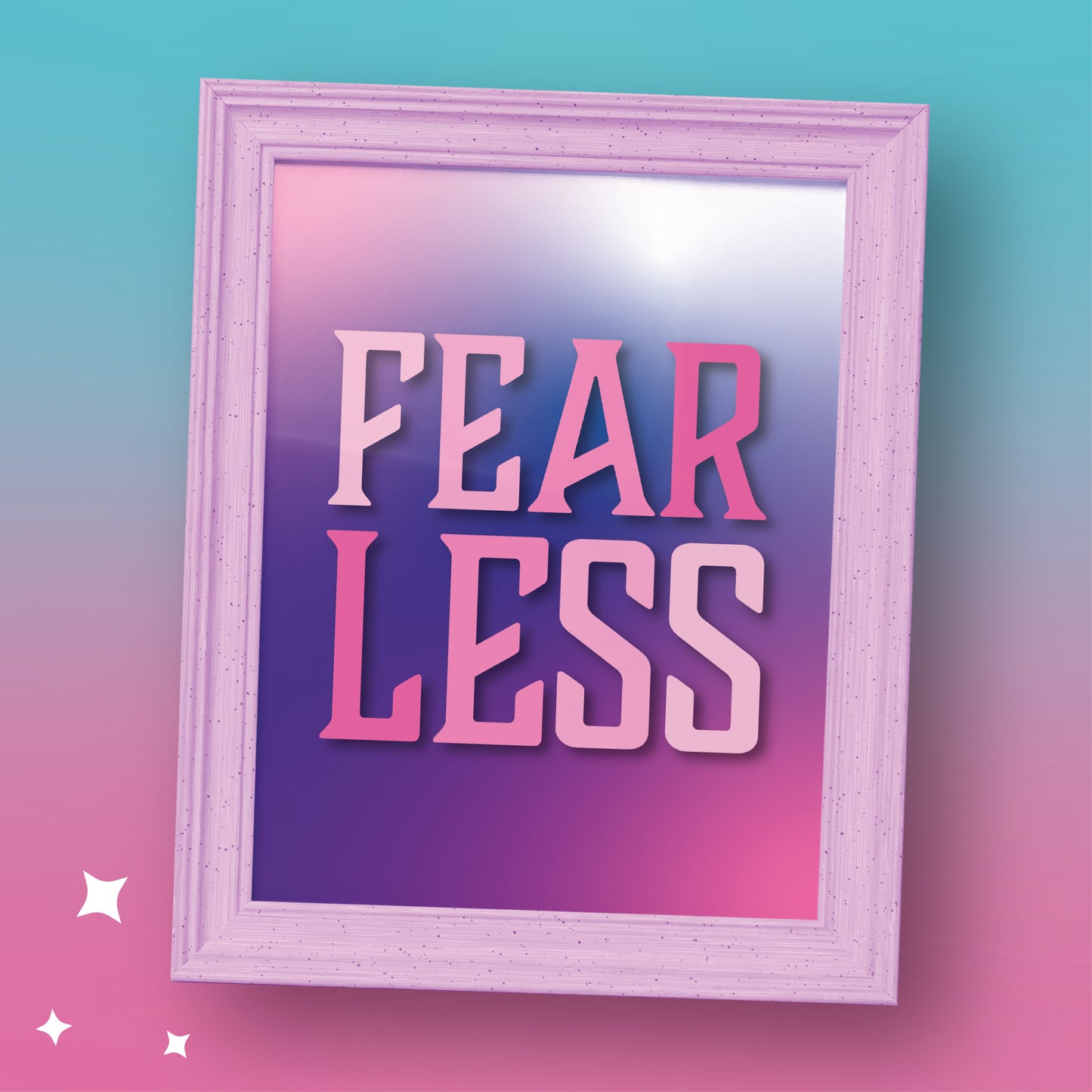 Fear Less Print