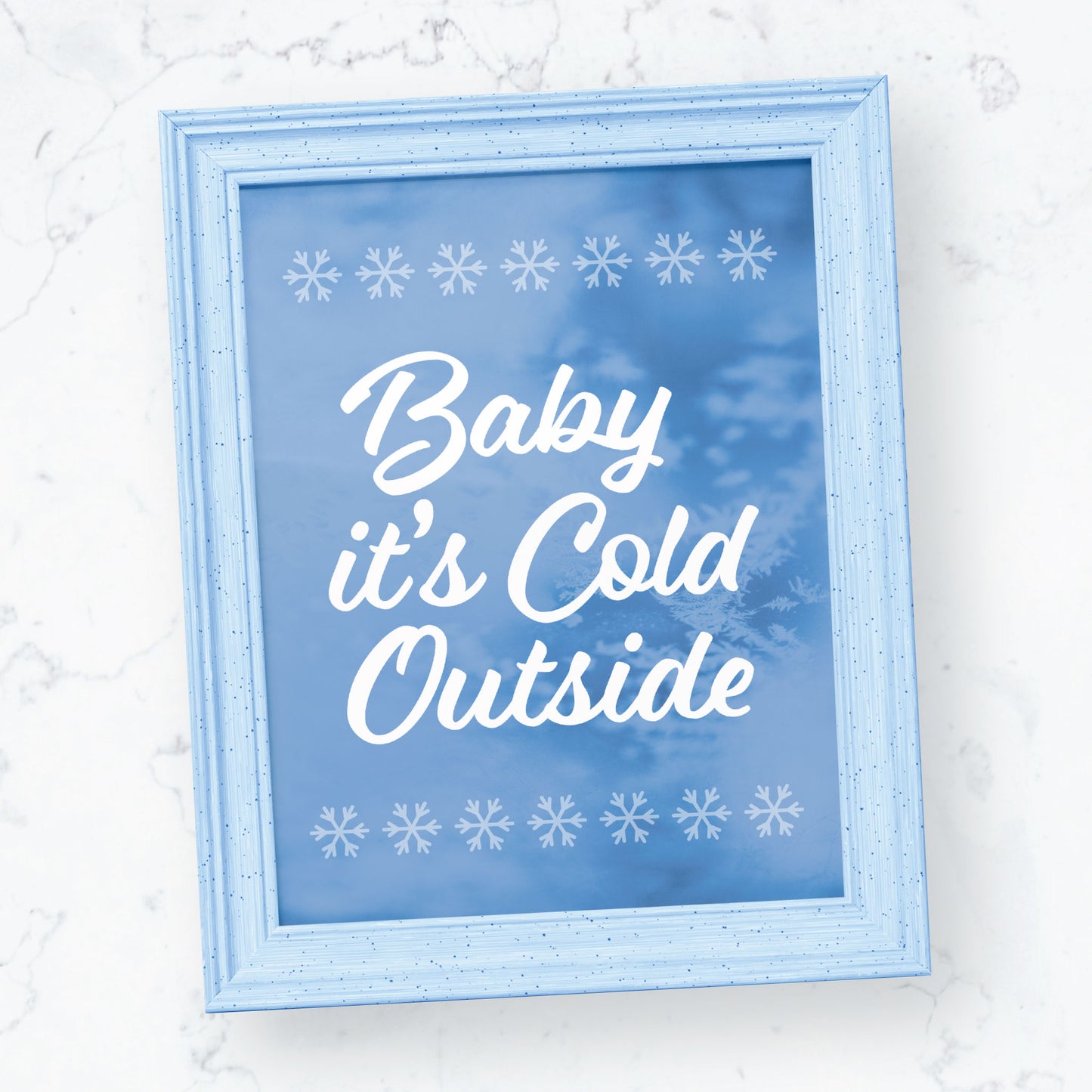 Baby it's Cold Outside Print