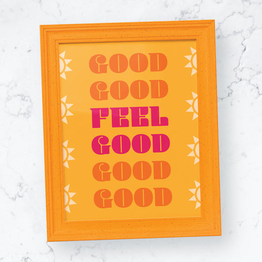 Feel Good Print