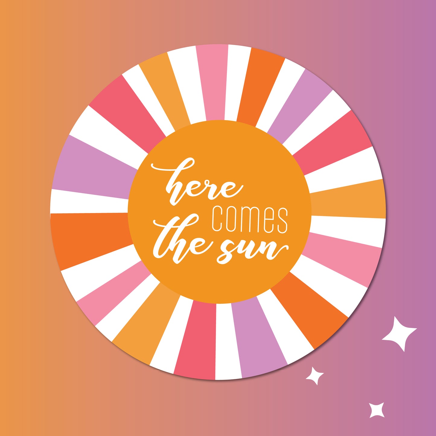 Here Comes the Sun Sticker