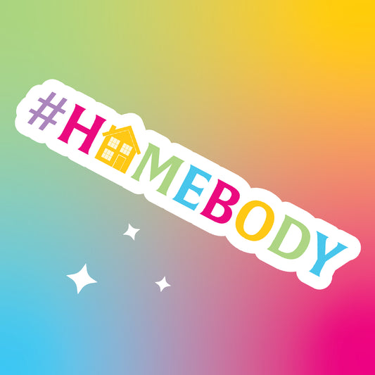 Homebody Sticker