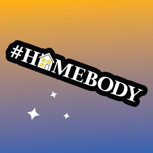 Homebody Sticker