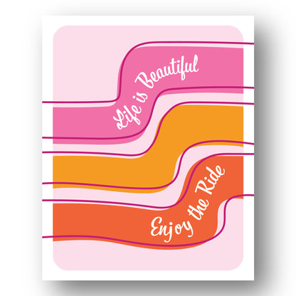 Life is Beautiful Print