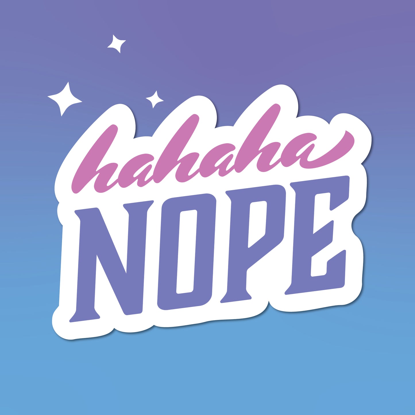 hahaha NOPE Sticker